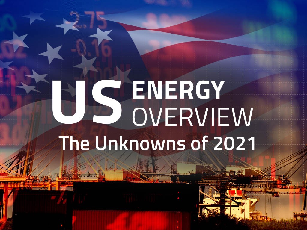 OGV Energy's US Energy Overview – The Unknowns of 2021