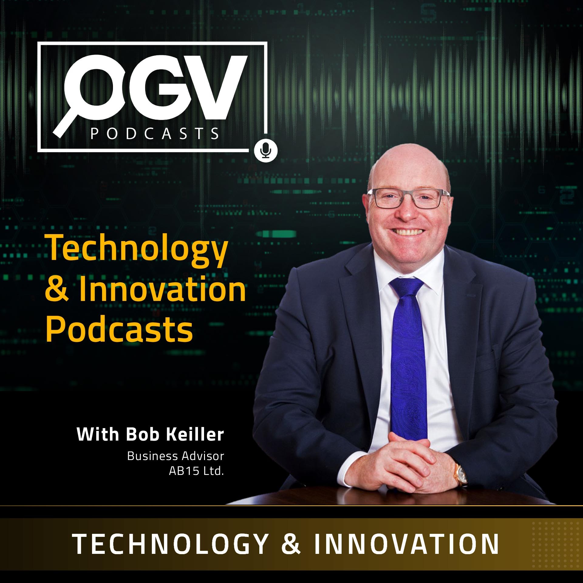 OGV Podcast - Technology and Innovation series with Bob Keiller